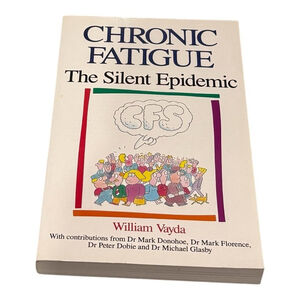 Chronic Fatigue: The Silent Epidemic William Vayda Paperback Simon & Schuster